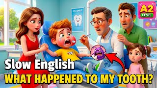 WHAT HAPPENED TO HIS TOOTH? 😭 | Easy English Listening Story (A1-A2 Level)