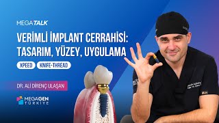 Ali Direnç Ulasan - Verimli İmplant Cerrahisi: Tasarım, Yüzey, Uygulama | MegaTa