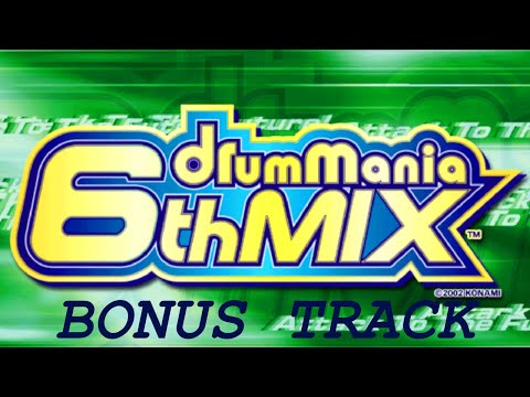 【ドラムマニア / DrumMania 6thMIX】 新曲リスト / New Song List BONUS TRACK
