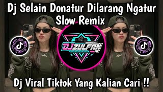 Download lagu DJ SELAIN DONATUR DILARANG NGATUR - DJ VIRAL TIKTOK YANG KALIAN CARI !! mp3