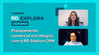 RD Explora - Como fazer um planejamento comercial estratégico com o RD Station CRM?