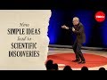 How simple ideas lead to scientific discoveries