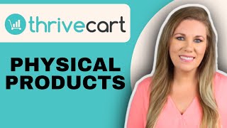 How To Sell Physical Products Using ThriveCart