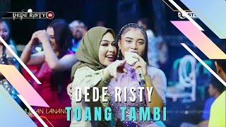 Download lagu TOANG TAMBI Voc DEDE RISTY I LIVE MUSIC “DEDE RISTY” GANJENE PANTURA I mp3