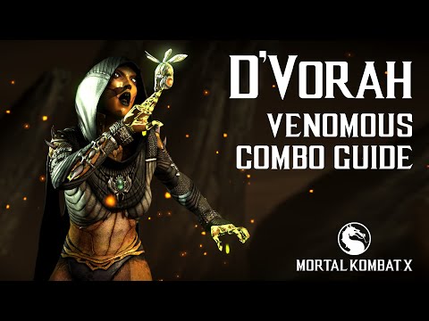 Mortal Kombat X: D'VORAH (Venomous) Combo Guide