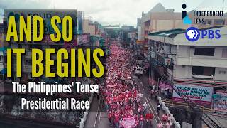 The Philippines' Tense Presidential Race | And So It Begins Trailer | Independent Lens | PBS