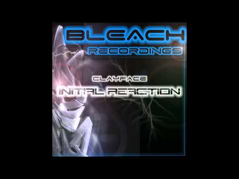 Clayface - Intentional Reaction (Original Mix) [Bleach Recordings]