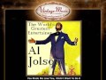 Al Jolson - You Made Me Love You, I Didn´t Want To Do It
