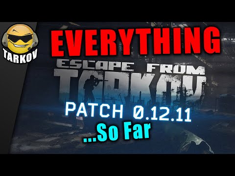 Patch 12.11 The Good, The Bad & The Patch Notes // Escape from Tarkov News - Tarkov Patch 12.11