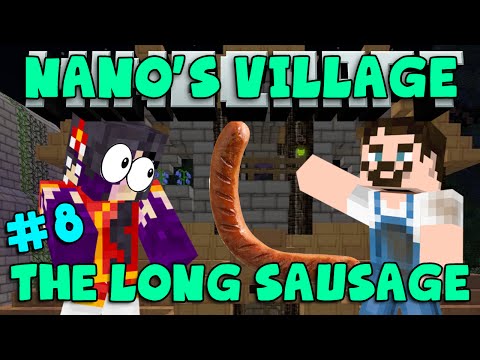 MINECRAFT - Nano's Village #8 - The Long Sausage (Yogscast Complete Mod Pack)