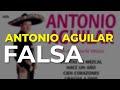 Antonio Aguilar - Falsa (Audio Oficial)
