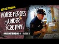 Horse Shelter Heroes S5E17 - Horse Heroes Under Scrutiny