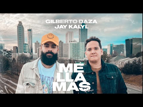Gilberto Daza Ft. Jay Kalyl - Me Llamas (Remix)