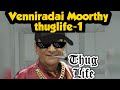 Venniradai Moorthy Thug Life Part 1
