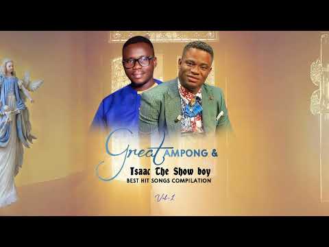GREAT AMPONG & Isaac The Show_Boy. | Best hit Songs Compilation |  Vol-1