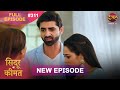 Sindoor Ki Keemat Full Episode 311 Pyar Ki Anokhi Kahani Dangal TV