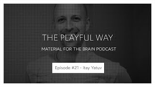 MFTB #21 - The playful way / Itay Yatuv
