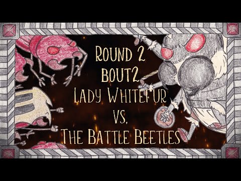 Splatterface, Round 2 Bout 2: Lady Whitefur vs. The Battle Beetles