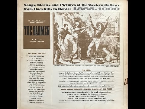The Badmen / Pete Seeger, Jack Elliott, Ed McCurdy - "Jesse James"  "Billy The Kid"