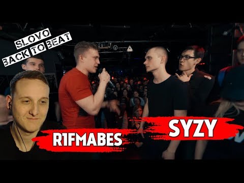SLOVO BACK TO BEAT: R1FMABES vs SYZY [реакция]
