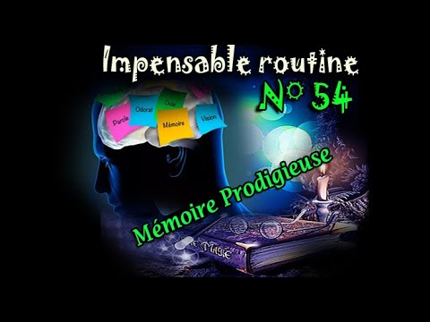 Voir la vidéo Impensable Routine N° 54 - Mémoire Prodigieuse