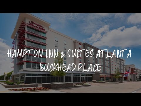 Hampton Inn & Suites Atlanta Buckhead Place Review - Atlanta , United States of America