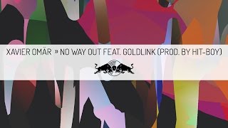 Xavier Omär - No Way Out Feat. GoldLink (prod. by Hit-Boy)