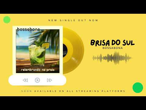 Brisa do Sul - BossaBona (Official Music Video) (Instrumental)