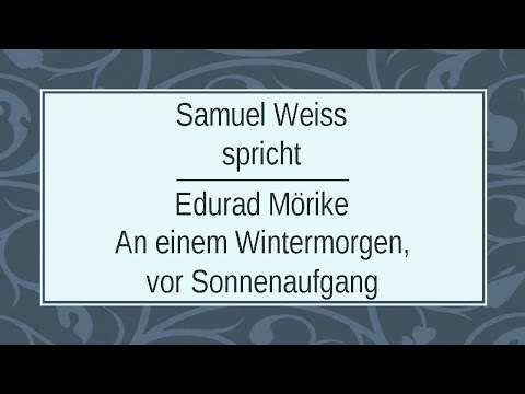 Eduard Mörike „An einem Wintermorgen, vor Sonnenaufgang"