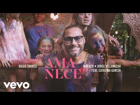 Diego Torres, Macaco, Jorge Villamizar - Amanece (Official Video) ft. Catalina García