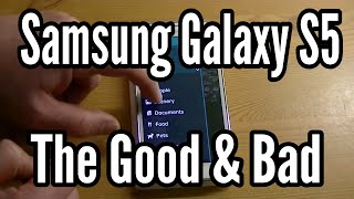Samsung Galaxy S5 - The Good and Bad
