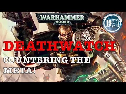 Winning with Deathwatch & countering the meta!! 40K Tactics 8th edition