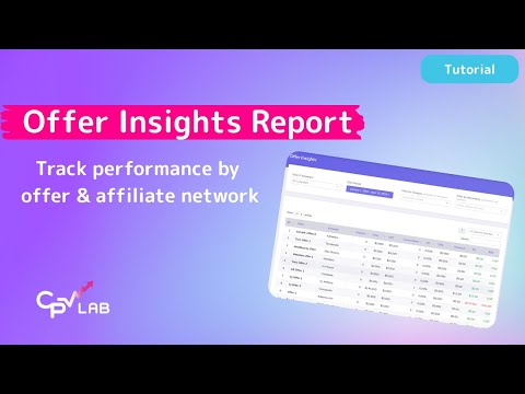 Offer Insights Report in CPV Lab & CPV One | Track Offer & Affiliate Network Performance