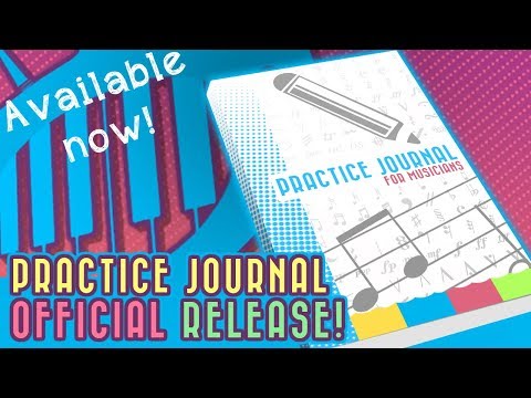 Music Practice Journal: Official Release!