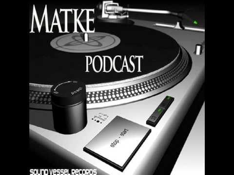Sound Vessel Records Podcast 008 by Matke