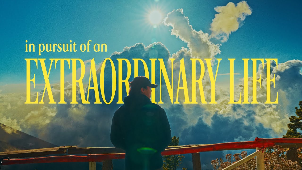In Pursuit of an Extraordinary Life