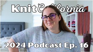 2024 Podcast Ep 16 - Finished Riley Tee, Progress on Farnham Tee WIP, and Knitty Chatter