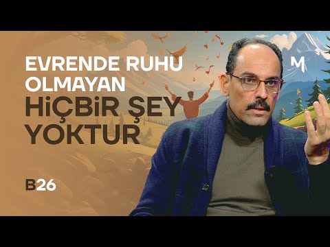 The Stone Has a Share in Existence, Too – İbrahim Kalın | Our Firmament
