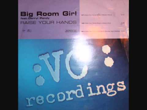 Big Room Girl Feat  Darryl Pandy - Raise Your Hands (Rhythm Masters Remix)