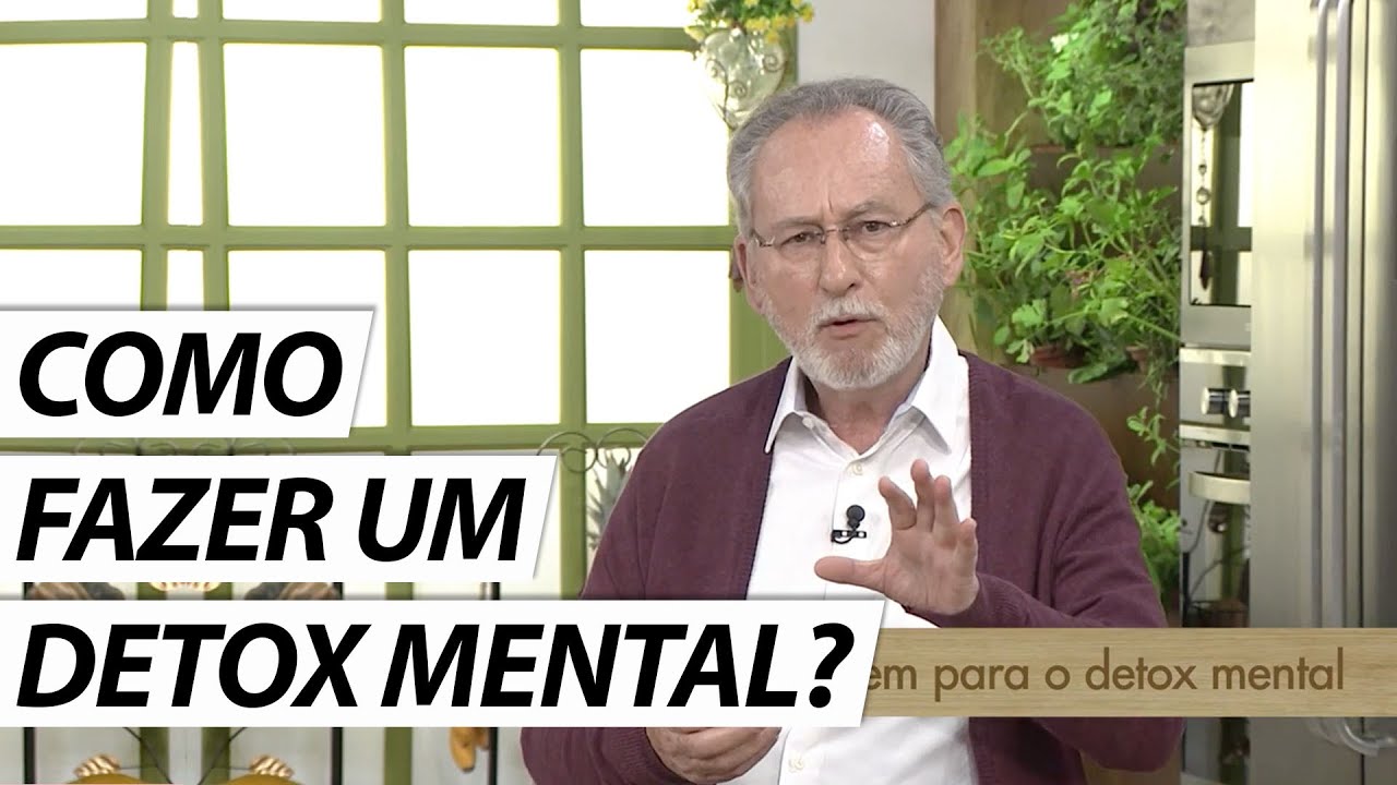 Como fazer um DETOX MENTAL? - Dr. Cesar Vasconcellos Psiquiatra