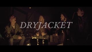 Dryjacket - Uncle Jack (Official Music Video)