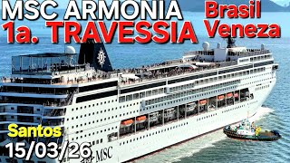 MSC ARMONIA TRAVESSIA BRASIL  EUROPA navio cruzeiro Santos  15/03/26  ⁨@cruzeiros2025⁩  #google
