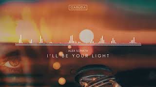 Alex Sonata - I'll Be Your Light video