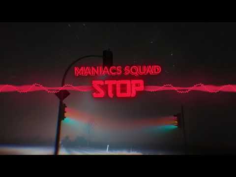 Maniacs Squad - Stop (Original Mix)