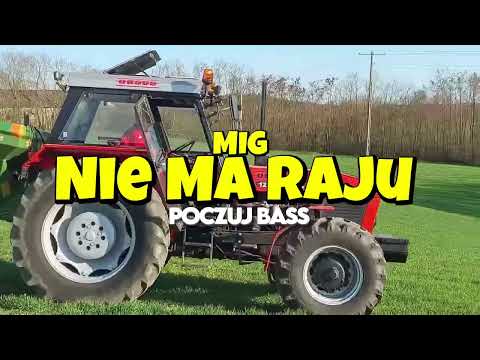 MIG - NIE MA RAJU (POCZUJ BASS)
