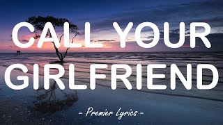 Call Your Girlfriend - Clara Mae (Lyrics) 🎶