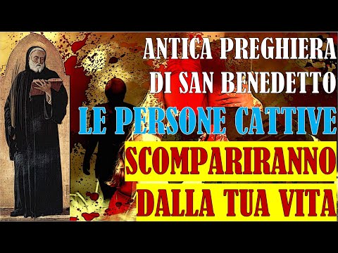 Con Questa Antica Preghiera di San Benedetto Le Persone Cattive Scompariranno dalla Tua Vita