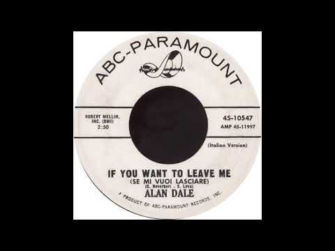 ABC Paramount 45-10547 - If You Want To Leave Me (Italian) – Alan Dale