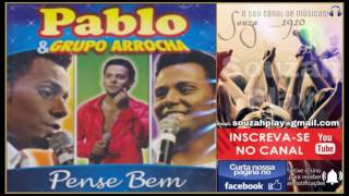 Download lagu PABLO & GRUPO ARROCHA [CD - PENSE BEM] #RELÍQUIAS #PABLOPENSEBEM #PABLOEGRUPOARROCHA mp3