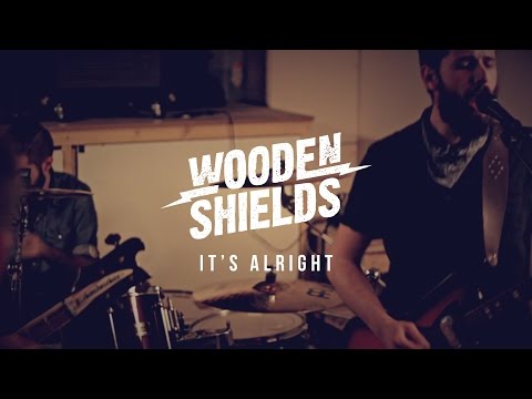 Wooden Shields - It's Alright